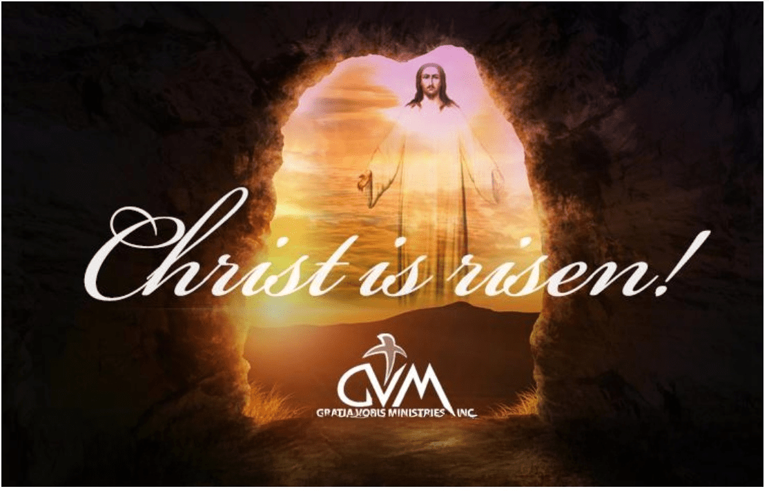 Christ is Risen. Alleluia. GVM Easter Message